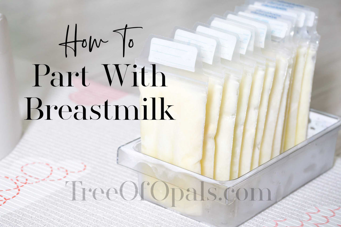 How To Part With Breastmilk