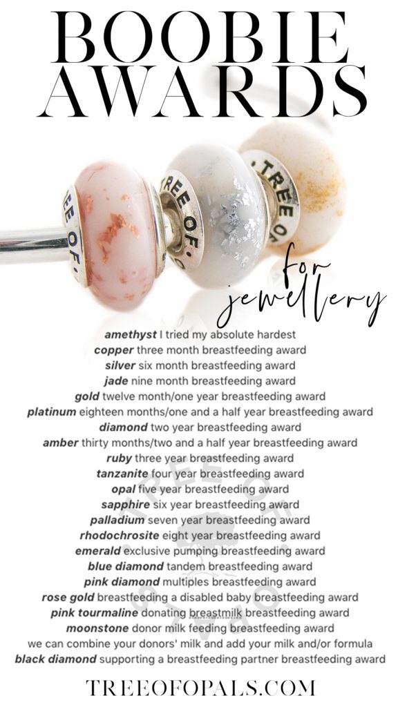 Tree of Opals boobie awards from amethyst (I tried hard) to ruby (three years) and well beyond, with special awards for donors, nursing a disabled baby and many more